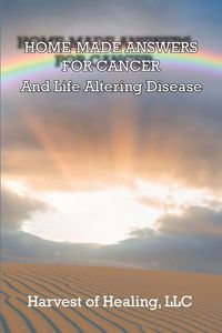 Produktbild: Home-Made Answers For Cancer
