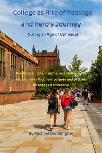 Produktbild: College as Rite of Passage and Hero's Journey During an Age of Upheaval