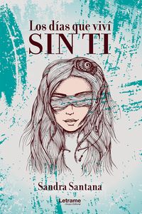 Produktbild: Los d&iacute;as que viv&iacute; sin ti