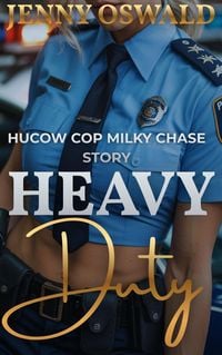 Produktbild: Heavy Duty - Hucow Cop Milky Chase Story