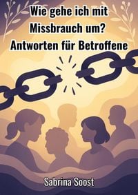 Produktbild: Wie gehe ich mit Missbrauch um ?