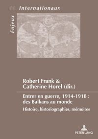 Produktbild: Entrer en guerre, 1914-1918 : des Balkans au monde
