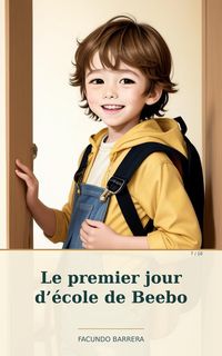 Produktbild: Le premier jour d'&eacute;cole de Beebo