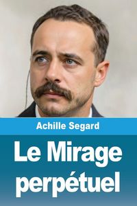 Produktbild: Le Mirage perp&eacute;tuel