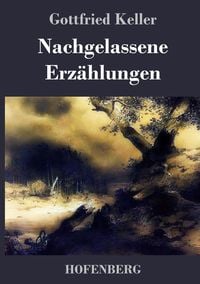 Produktbild: Nachgelassene Erz&auml;hlungen