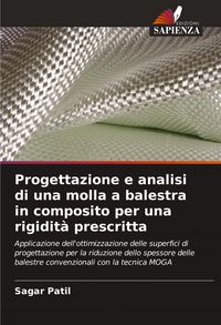 Produktbild: Progettazione e analisi di una molla a balestra in composito per una rigidit&agrave; prescritta