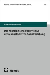 Produktbild: Der mikrologische Positivismus der rekonstruktiven Sozialforschung