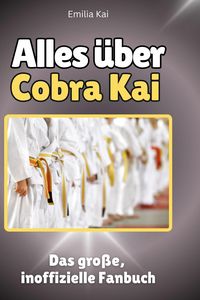 Produktbild: Alles &uuml;ber.  Cobra Kai