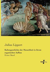 Produktbild: Kulturgeschichte der Menschheit in ihrem organischen Aufbau