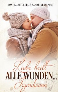 Produktbild: Liebe heilt alle Wunden ... irgendwann