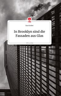 Produktbild: In Brooklyn sind die Fassaden aus Glas. Life is a Story - story.one