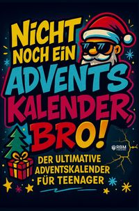 Produktbild: Nicht noch ein Adventskalender, Bro!