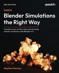 Produktbild: Learn Blender Simulations the Right Way - Second Edition