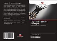 Produktbild: Le pouvoir comme strat&eacute;gie
