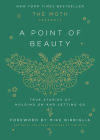 Produktbild: The Moth Presents: A Point of Beauty