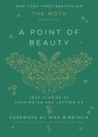 Produktbild: The Moth Presents: A Point of Beauty