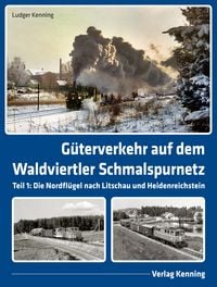 Produktbild: G&uuml;terverkehr auf dem Waldviertler Schmalspurnetz