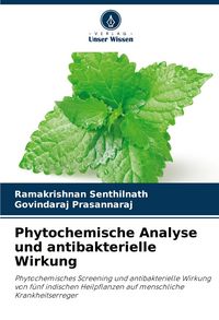 Produktbild: Phytochemische Analyse und antibakterielle Wirkung