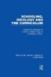 Produktbild: Schooling, Ideology and the Curriculum (RLE Edu L)