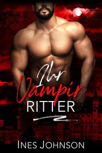 Produktbild: Ihr Vampir Ritter (Dark Vintage, #3)