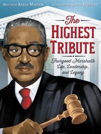 Produktbild: The Highest Tribute: Thurgood Marshall's Life, Leadership, and Legacy
