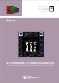 Produktbild: La ri-mediazione digitale nell'esperienza museale scientifica