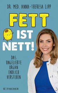 Produktbild: Fett ist nett. Das ungeliebte Organ endlich verstehen
