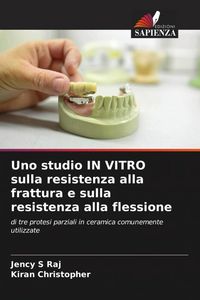 Produktbild: Uno studio IN VITRO sulla resistenza alla frattura e sulla resistenza alla flessione