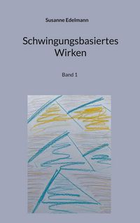 Produktbild: Schwingungsbasiertes Wirken