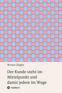 Produktbild: Der Kunde steht im Mittelpunkt und damit jedem im Wege