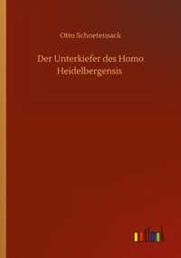 Produktbild: Der Unterkiefer des Homo Heidelbergensis