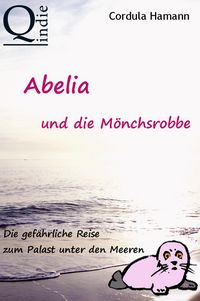 Produktbild: Abelia und die M&ouml;nchsrobbe