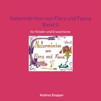 Produktbild: Naturm&auml;rchen von Flora und Fauna Band 6