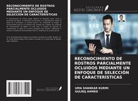 Produktbild: Reconocimiento De Rostros Parcialmente Ocluidos Mediante Un Enfoque De Selecci&oacute;n De Caracter&iacute;sticas