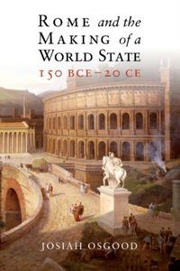 Produktbild: Rome and the Making of a World State, 150 BCE-20 CE