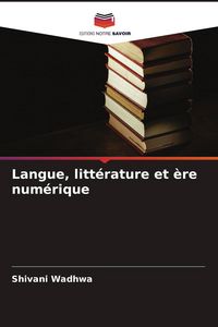 Produktbild: Langue, litt&eacute;rature et &egrave;re num&eacute;rique