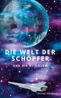 Produktbild: Die Welt der Sch&ouml;pfer und die KI Golem