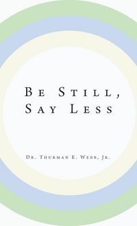 Produktbild: Be Still, Say Less