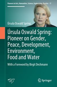 Produktbild: &Uacute;rsula Oswald Spring: Pioneer on Gender, Peace, Development, Environment, Food and Water