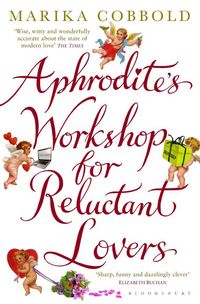 Produktbild: Cobbold, M: Aphrodite's Workshop for Reluctant Lovers