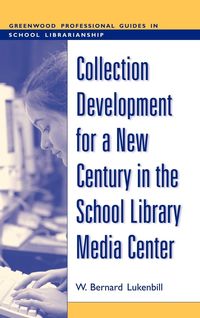 Produktbild: Collection Development for a New Century in the School Library Media Center