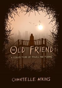 Produktbild: The Old Friend - A Collection of Tales and Poems