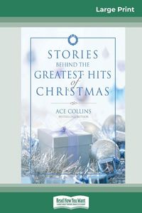 Produktbild: Stories Behind the Greatest Hits of Christmas (16pt Large Print Edition)