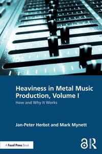 Produktbild: Heaviness in Metal Music Production, Volume I
