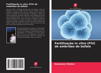 Produktbild: Fertiliza&ccedil;&atilde;o in vitro (FIV) de embri&otilde;es de b&uacute;fala