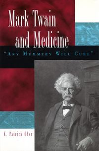 Produktbild: Ober, K: Mark Twain and Medicine
