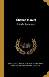 Produktbild: &Eacute;tienne Marcel: Op&eacute;ra En Quatre Actes