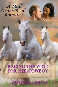Produktbild: Racing The Wind For Her Cowboy (A Mail Order Bride Romance)