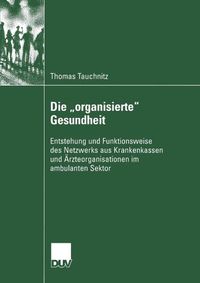 Produktbild: Die "organisierte" Gesundheit