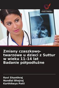 Produktbild: Zmiany czaszkowo-twarzowe u dzieci z Suttur w wieku 11-14 lat Badanie p&oacute;&iquest;pod&iquest;u&iquest;ne